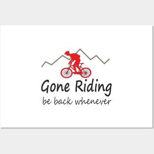 Gone riding be back whenever Posters and Art